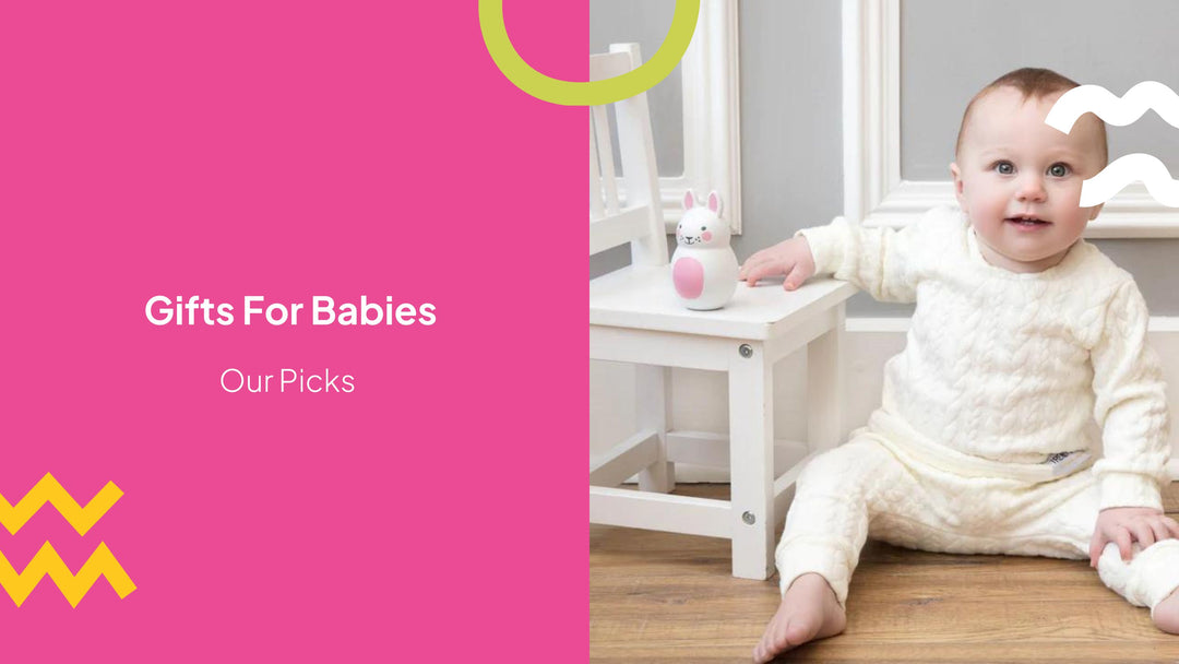 best gifts for babies. The best ethical toys for babies under one