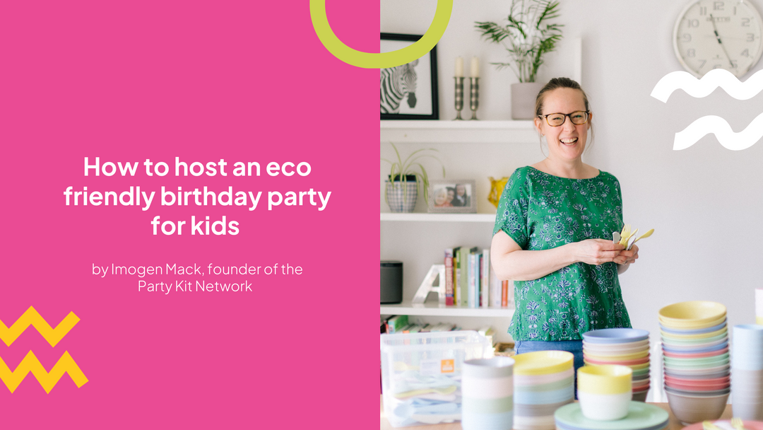 How to Host An Eco-Friendly Birthday Party For Kids 