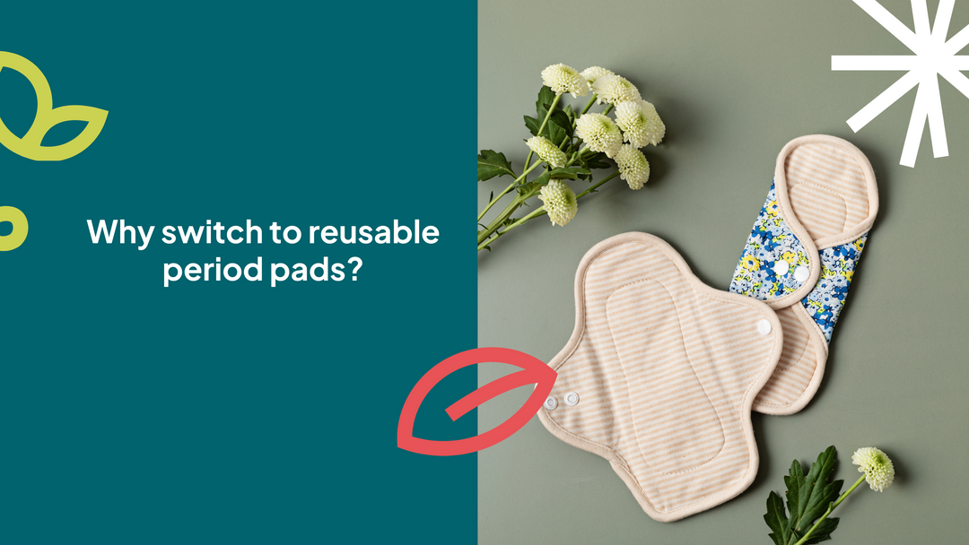 Why Switch to Reusable Period Products?