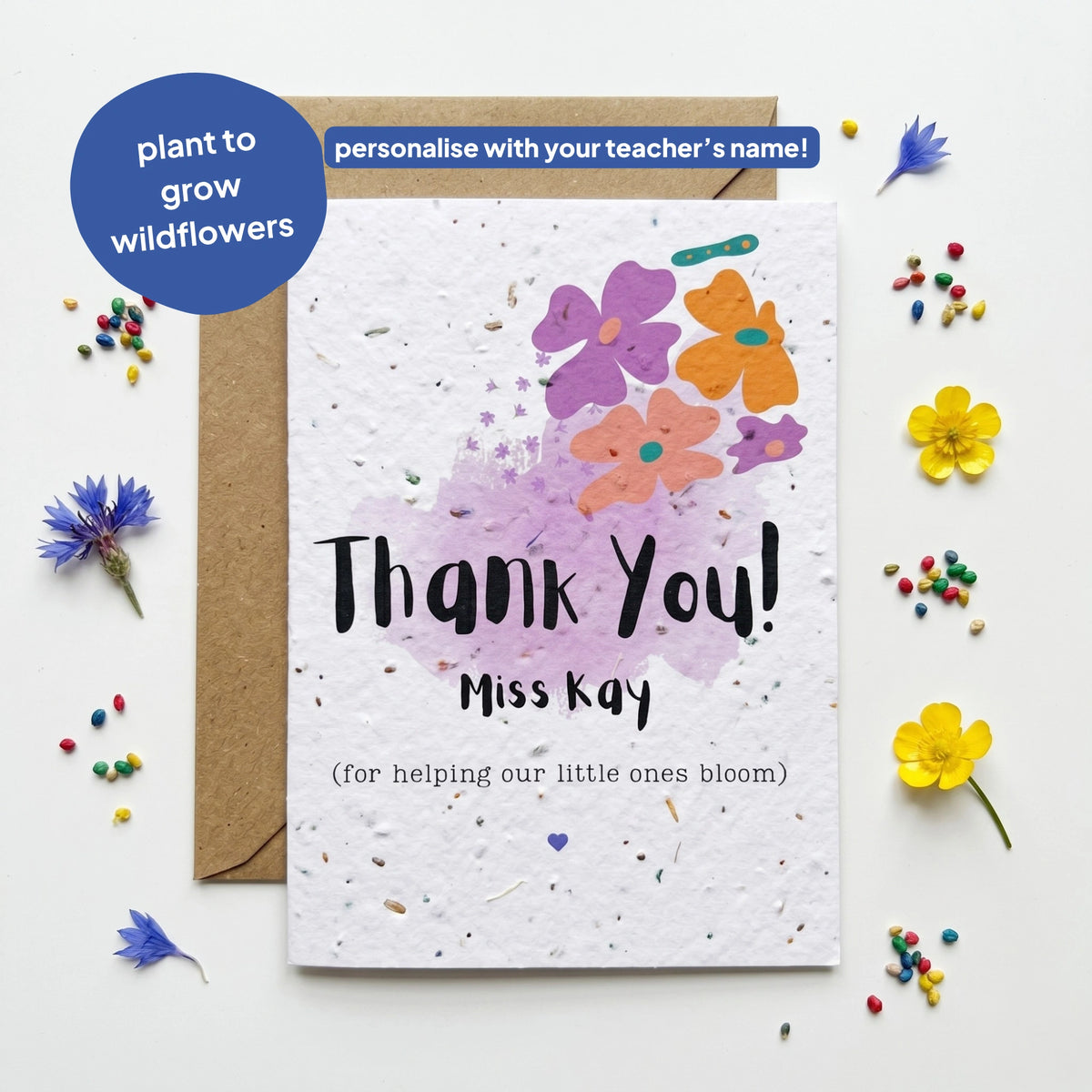 Teacher appreciation card with flowers and seeds for planting, personalised with 'Miss Kay'.
